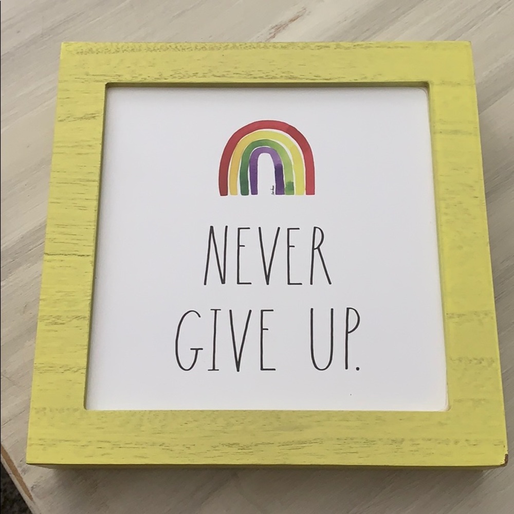 Rae Dunn Never Give up sign